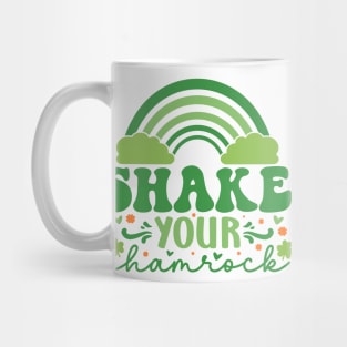 Shake Your Shamrock on Patricks Day Mug